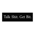 OFFLEASH Bumper Sticker — "Talk Shit. Get Bit."